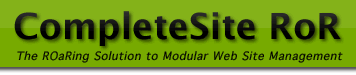 CompleteSite RoR - The ROaRing Solution to Web Site Management